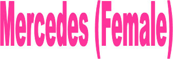 Mercedes (Female)